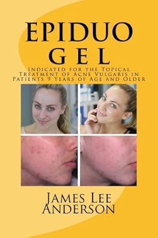 EPIDUO Gel: Indicated for the Topical Treatment of Acne Vulgaris in Patients 9 Years of Age and Older