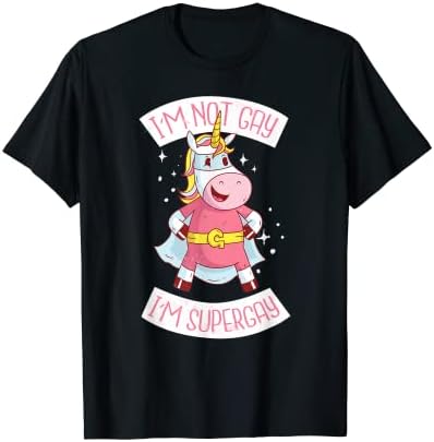 Im Not Gay Im Supergay - Gay Pride Unicorn T-Shirt