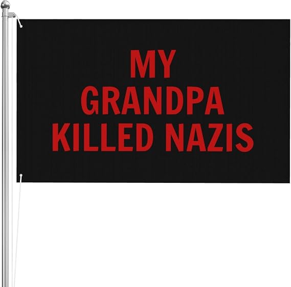 My Grandpa Killed Nazis Flag 3x5 3ply Flag,3x5 Ft Yard Garden Bannerblack