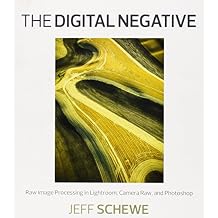 The Digital Negative: Raw Image Processing in Lightroom, Camera Raw, and Photoshop 37328th Edition