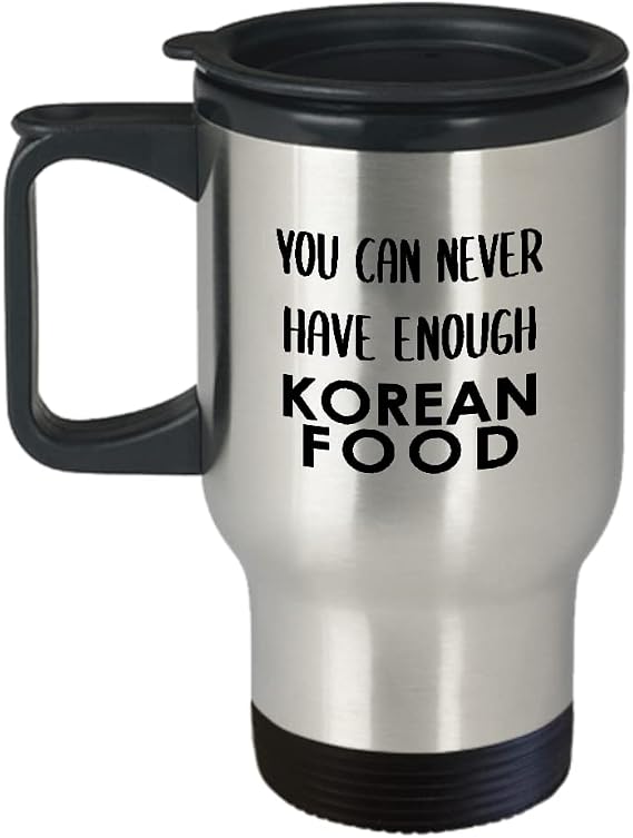 Gifts for Korean Food Lover Travel Mug Insulated Coffee Tumbler - South Korea Cuisine Themed Foodie Kdrama Kpop Addict Funny Cute Gag Idea - You Can Never Have Enough