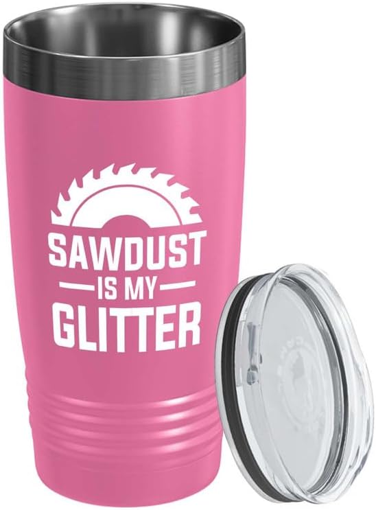 Carpenter Pink Edition Viking Tumbler 20oz - Sawdust is - For Carpenter Lumberjack Craftsperson Home Builder Contractors DIY Enthusiast Handyman