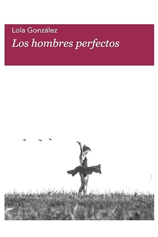 Los hombres perfectos (Spanish Edition)