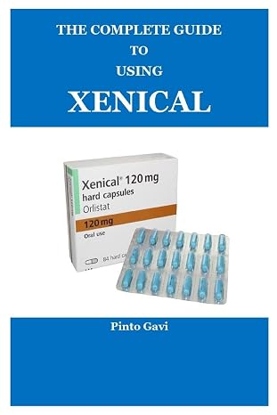 The Complete Guide To Using Xenical