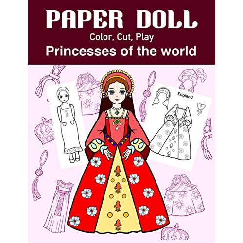 Paper Doll Color, Cut, Play Princesses of the world: Coloring book for kids - Princess paper dolls Princess Paper Doll Coloring Book Paperback September 7, 2020