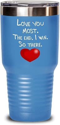 Ellemar Love You The Most The End I Win - For Mom Dad Boyfriend Girlfriend Husband Wife Fiancee - 20 or 30 oz Powder Coated Insulated Stainless Steel Tumbler