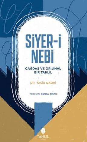 Siyer-i Nebi Çağdaş ve Orijinal Bir Tahlil