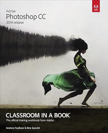 Adobe Photoshop CC Classroom in a Book 2014: The Official Training Workbook from Adobe