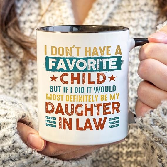 Father Mother in Law Gifts - Favorite Child Daughter in Law Coffee Mug - Funny 12oz 'I Don't Have A Favourite Child' Birthday Gift