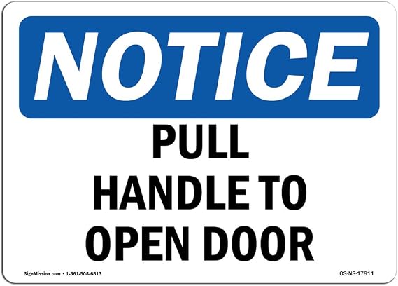 OSHA Notice Sign - Pull Handle to Open Door | Rigid Plastic Sign | Protect Your Business, Construction Site, Warehouse & Shop Area | Made in The USA