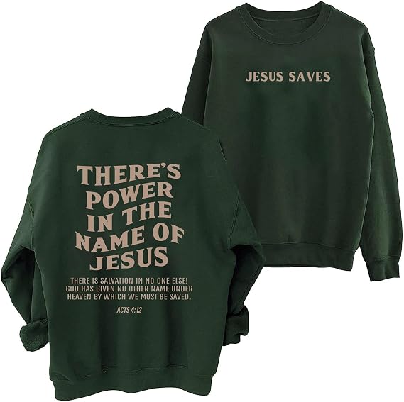 There's Power In The Name Of Jesus Hoodie Christian Sweatshirt Jesus Saves Trendy Crewneck Sweatshirt