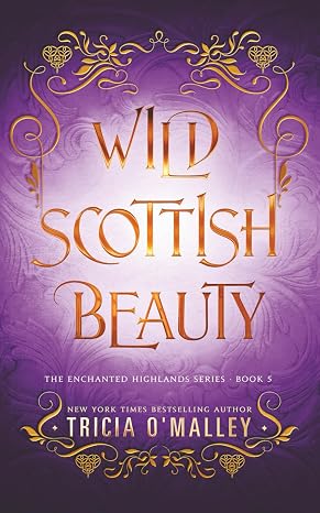 Wild Scottish Beauty: A fun opposites attract magical romance (The Enchanted Highlands)