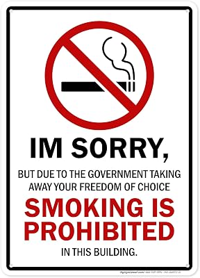 Im Sorry But Due to The Government Taking Away Your Freedom of Choice Sign, 10x14 Inches, 55 mil thick HDPS high density polystyrene, Made in USA by My Sign Center