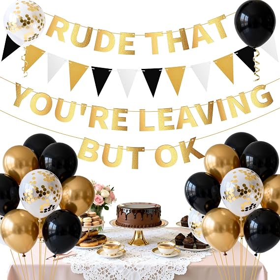 Rude That You're Leaving But Ok Farewell Party Decorations (Black Gold)