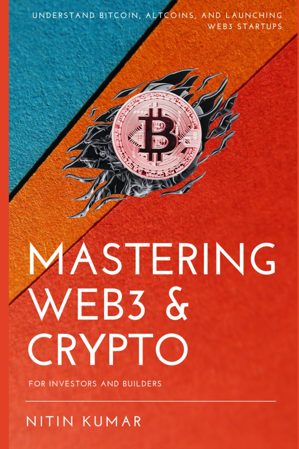 Mastering Web3 and Crypto: For Investors and Builders Paperback – April 1, 2024