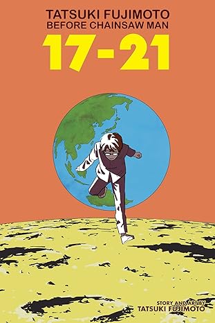 Tatsuki Fujimoto Before Chainsaw Man: 17-21