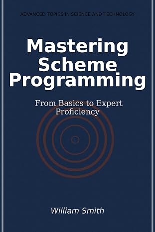 Mastering Scheme Programming: From Basics to Expert Proficiency