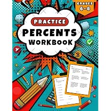 Percents Workbook for Grades 6-8: Over 1000 Practice Problems with Full Answer Key Paperback February 16, 2026