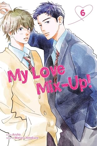 My Love Mix-Up!, Vol. 6 (Volume 6)