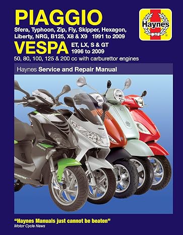 Piaggio Vespa: Sfera, Typhoon, Zip, Fly, Skipper, Hexagon, Liberty, NRG, B125, X8 & X9 1991 to 2009 and Vespa ET, LX, S & GT 1996 to 2009 (Haynes Service & Repair Manual)