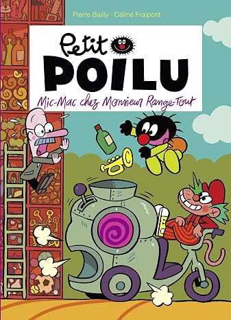 Petit Poilu - Tome 22 - Mic-Mac chez monsieur Range-Tout (French Edition)